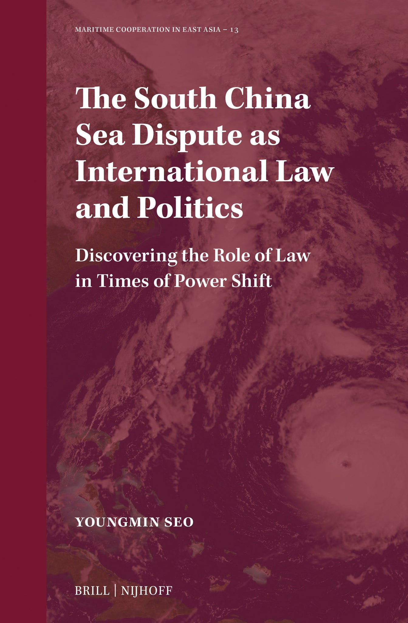 Cover image for The South China Sea Dispute as International Law and Politics ISBN 9789004696341